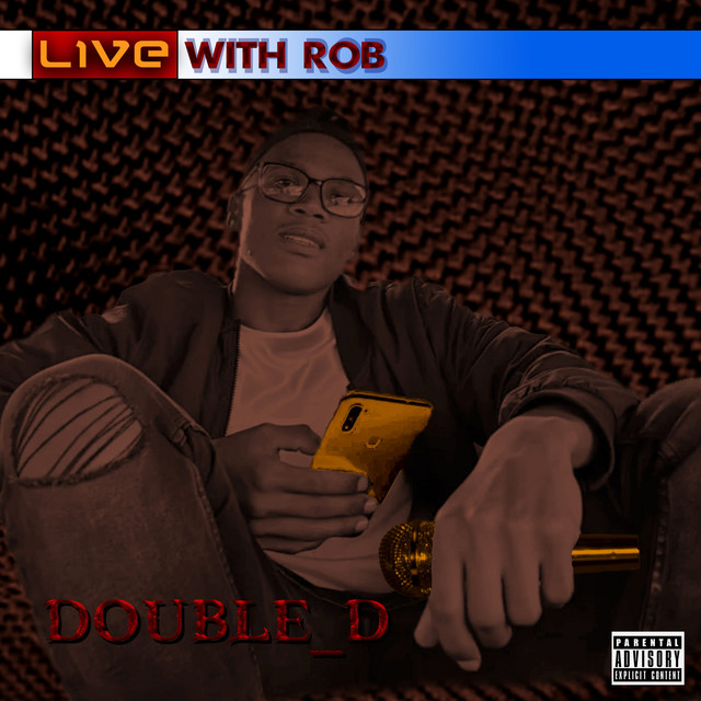 LIVE WITH ROB - EP by Double_D | Spotify