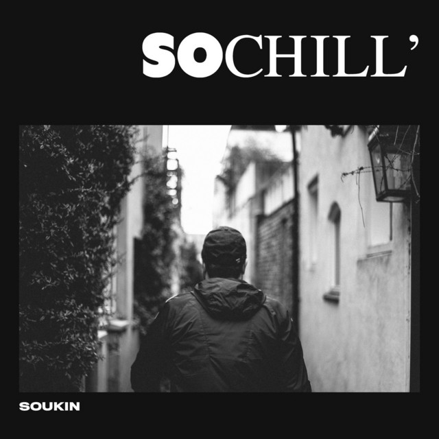 So Chill' - Single by Soukin | Spotify