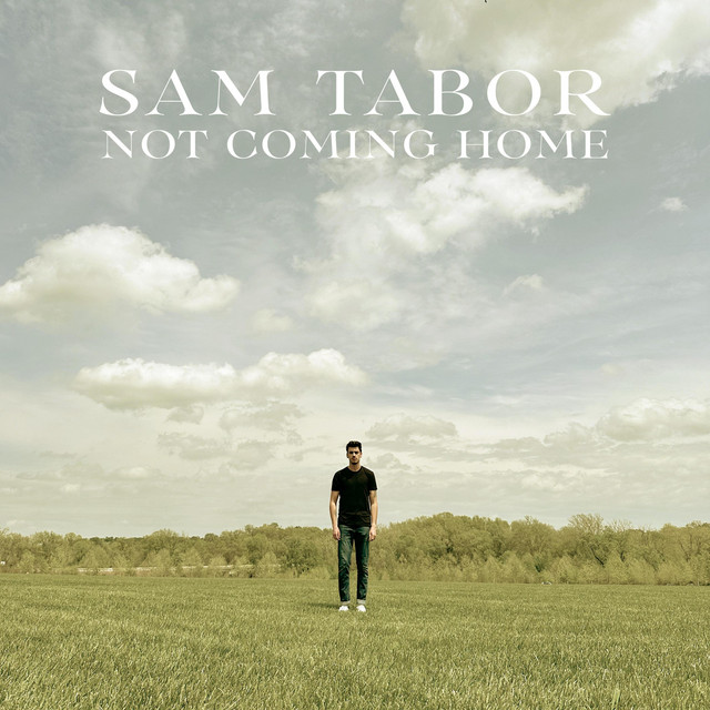Not Coming Home by Sam Tabor