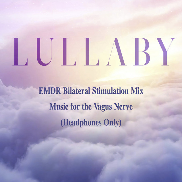 Lullaby EMDR Bilateral Stimulation Mix / Music for the Vagus Nerve (Headphones Only) cover art