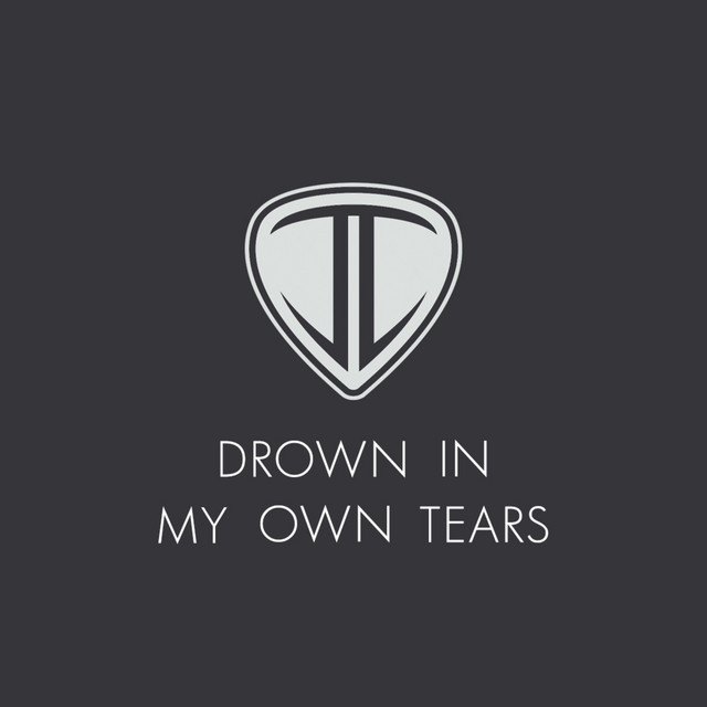 Drown in My Own Tears