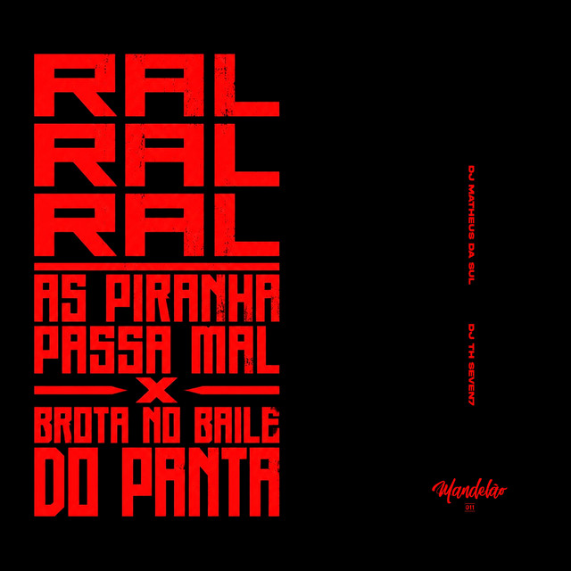 RAL RAL RAL AS PIRANHA PASSA MAL X BROTA NO BAILE DO PANTA