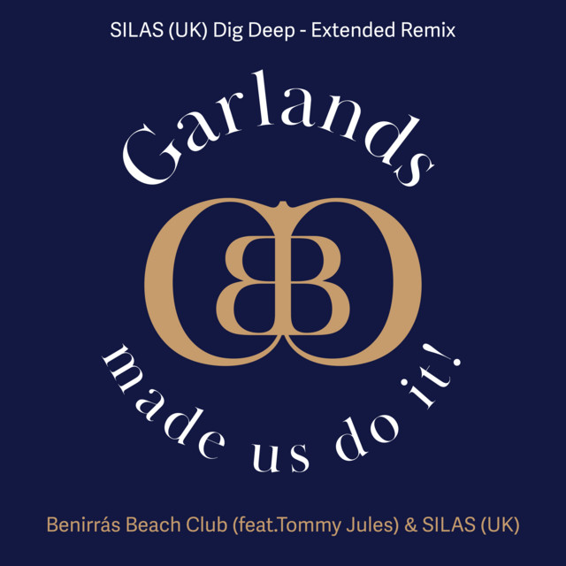 Garlands (made us do it) - SILAS (UK) Dig Deep Extended Remix