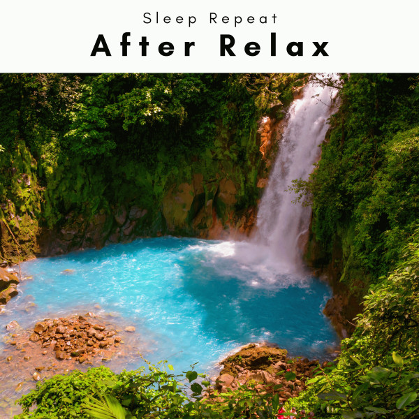1 After Relax - Album by Sleep Repeat | Spotify