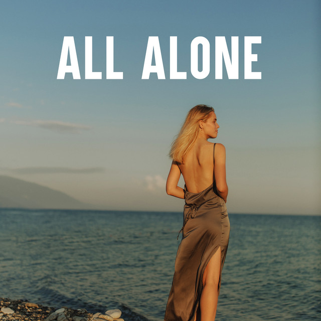 All Alone - Compilation by Various Artists | Spotify