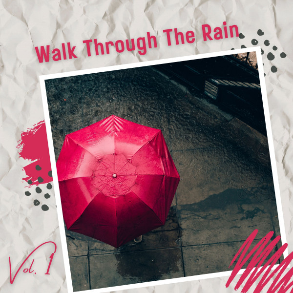 Walk Through The Rain Vol. 1 cover art