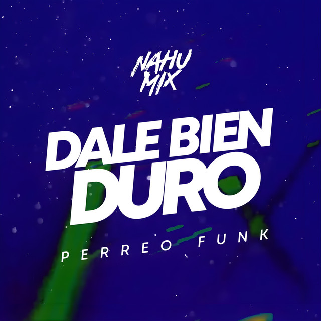 Dale Bien Duro - Remix