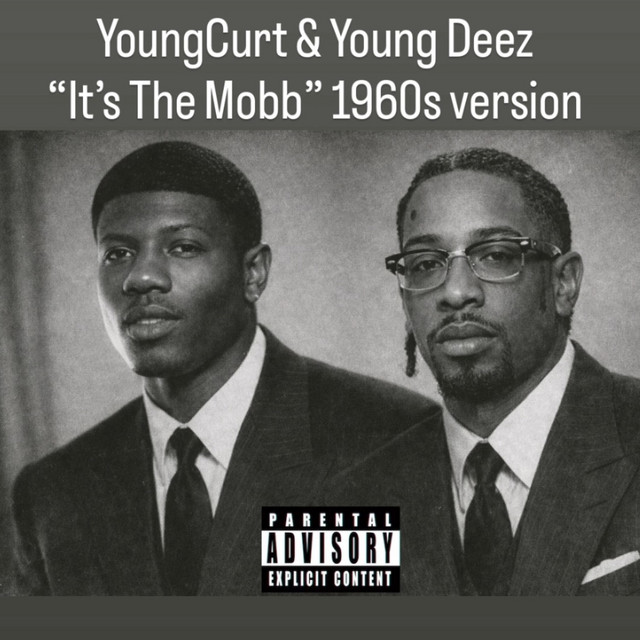 Young curt and Young D Its the mobb