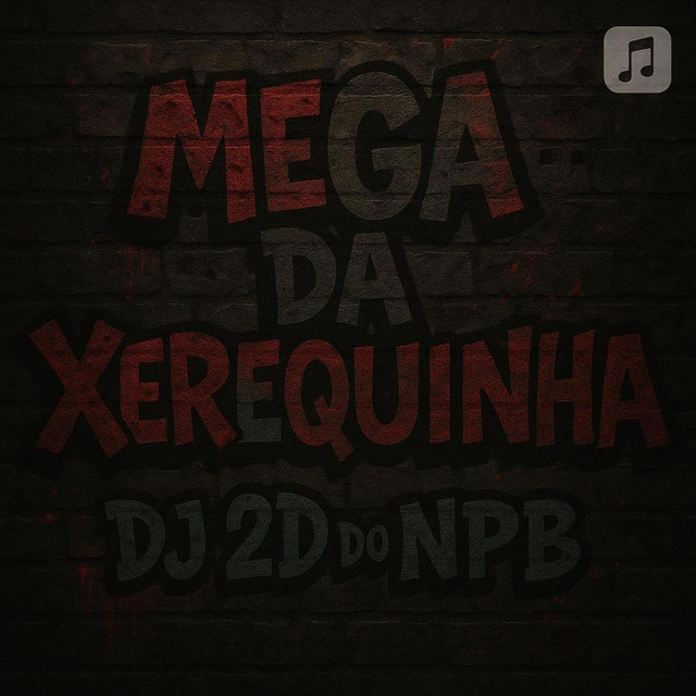 MEGA DA XEREQUINHA