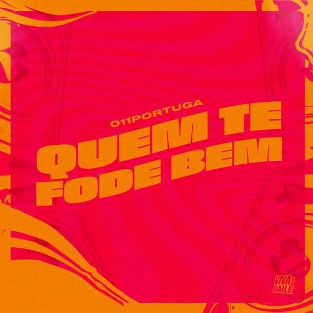 Quem Te Fode Bem