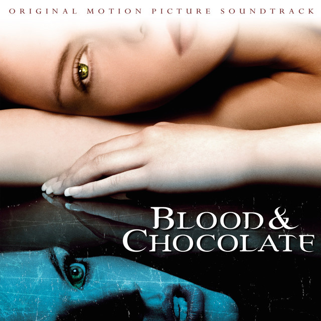 Blood & Chocolate (Original Motion Picture Soundtrack) cover