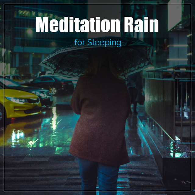 #21 Meditation Rain Sounds for Sleeping