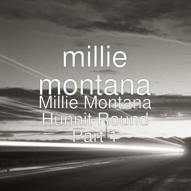 Millie Montana Hunnit Round, Pt. 1 cover art
