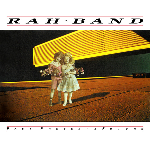 Past, Present & Future - Album by The Rah Band | Spotify