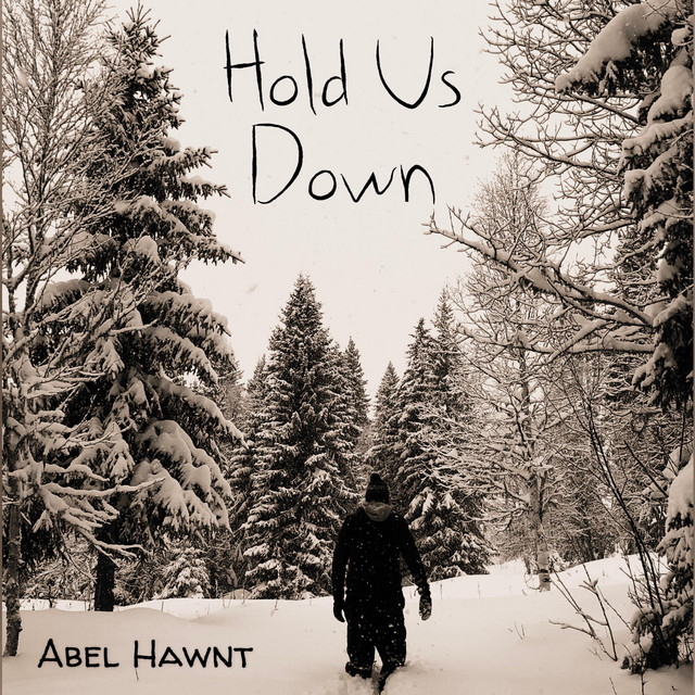Abel Hawnt - Hold Us Down