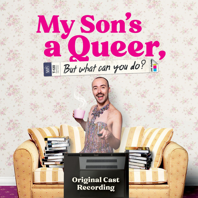 My Son’s A Queer (But What Can You Do?) (Original Cast Recording) cover