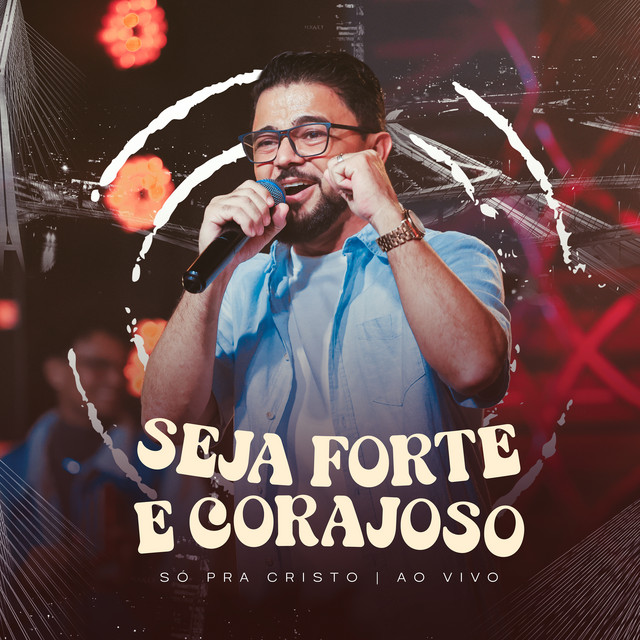 Seja Forte e Corajoso (Ao Vivo) album image