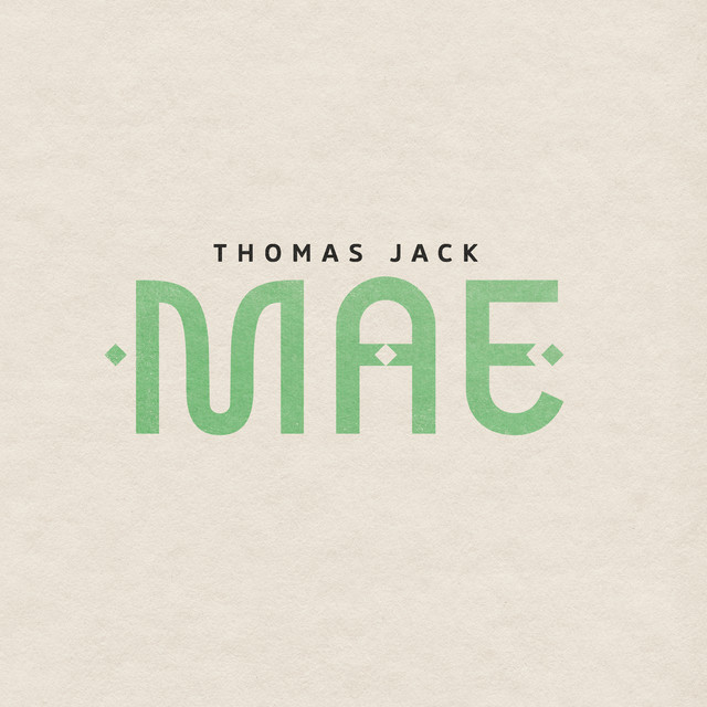 Mae by Thomas Jack