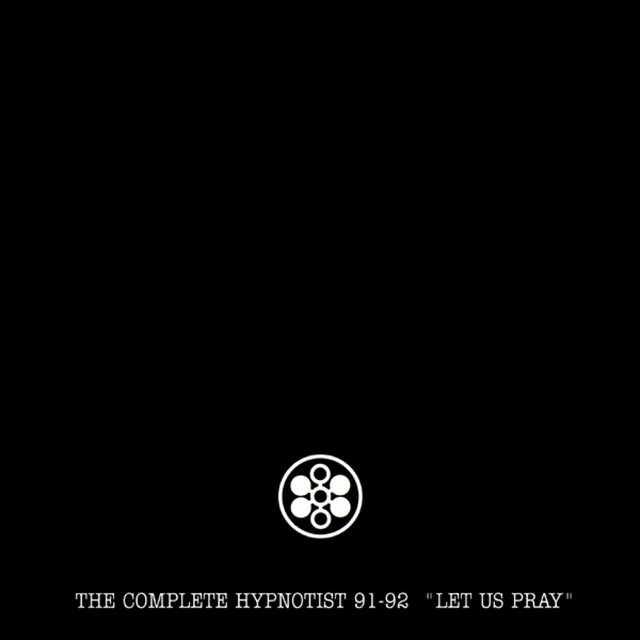 The Complete Hypnotist 91-92 - Let Us Pray cover art