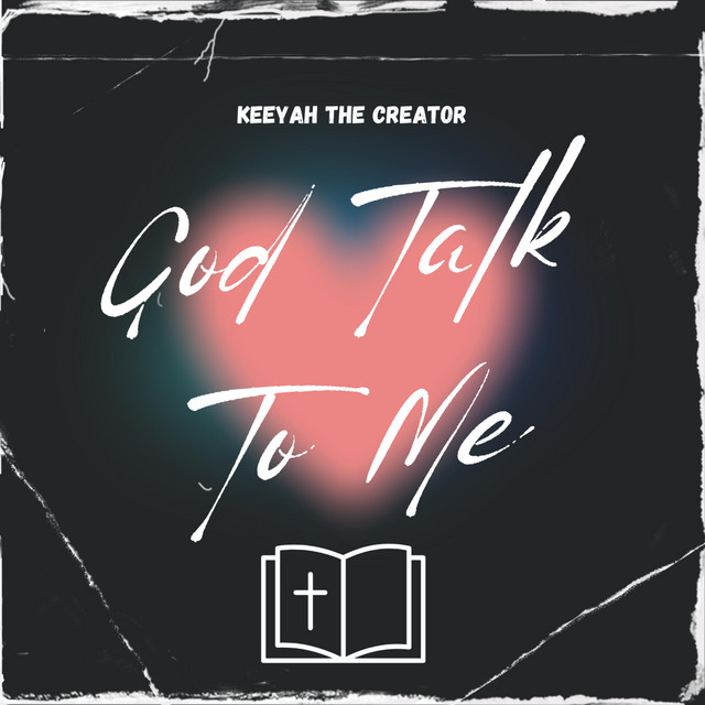 God Talk To Me Open Verse - song and lyrics by Keeyah The Creator | Spotify