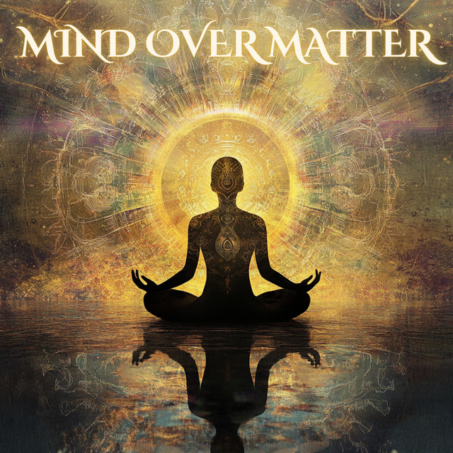 Mind Over Matter - Deep Study Music for Focus, Meditation and Concentration cover art