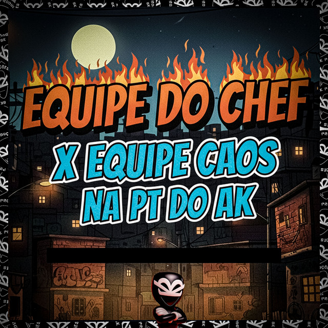 EQUIPE DO CHEF x EQUIPE CAOS NA PT DO AK