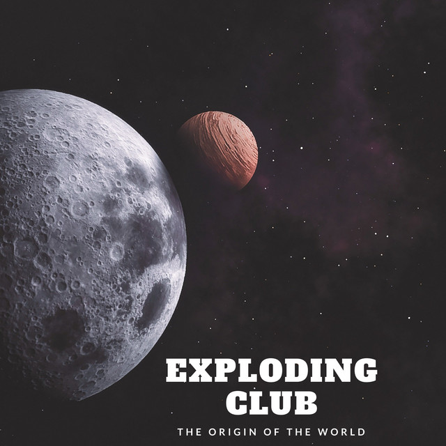 The Origin of the World - Album by Exploding Club | Spotify