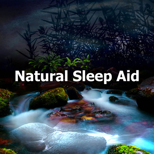 Natural Sleep Aid - Album by Nature Sounds - Sons de la nature | Spotify