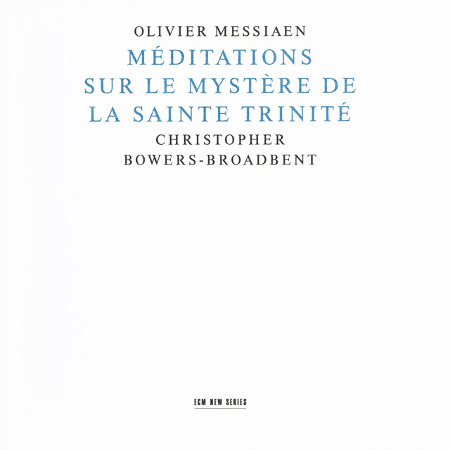 Messiaen: Méditations sur le Mystère de la Sainte Trinité
