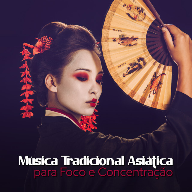 Música Tradicional Asiática para Foco e Concentração cover art