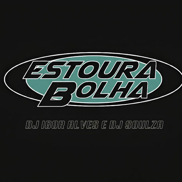 ESTOURA BOLHA
