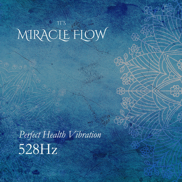 528 Hz Perfect Health Vibration - Single by Miracle Flow | Spotify