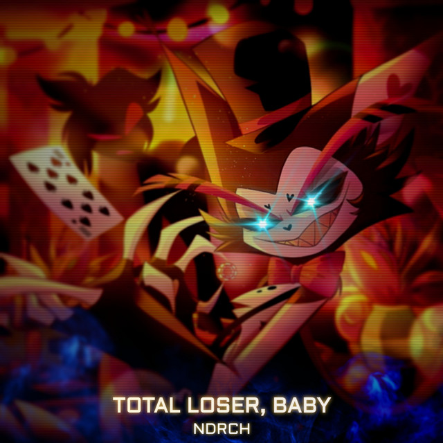 Обкладинка: Total Loser, Baby — NDRCH