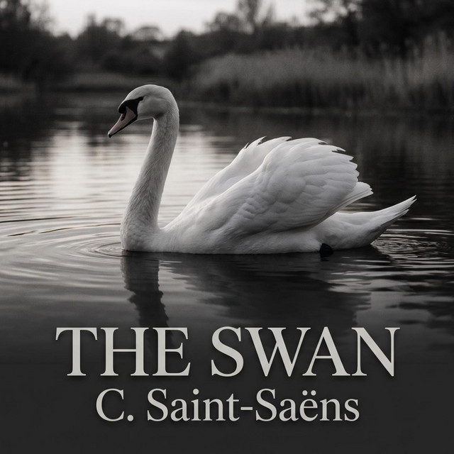 The Swan (Le Cygne) - Single by Camille Saint-Saëns | Spotify