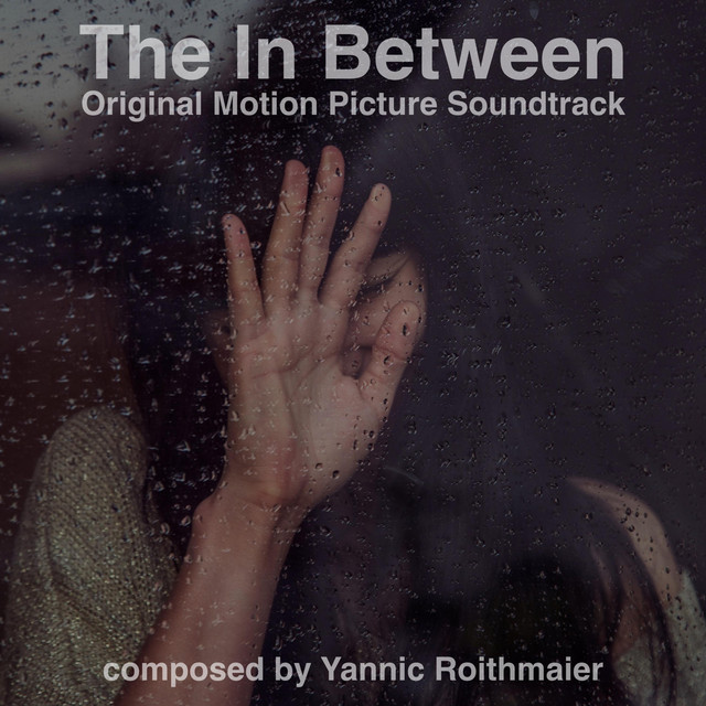 The in Between (Original Motion Picture Soundtrack) - Single by Yannic ...