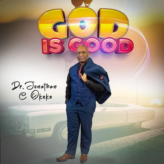 God Is Good - Single by Dr. Jonathan C Okeke | Spotify