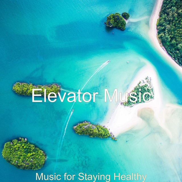 Music for Staying Healthy - Album by Elevator Music | Spotify