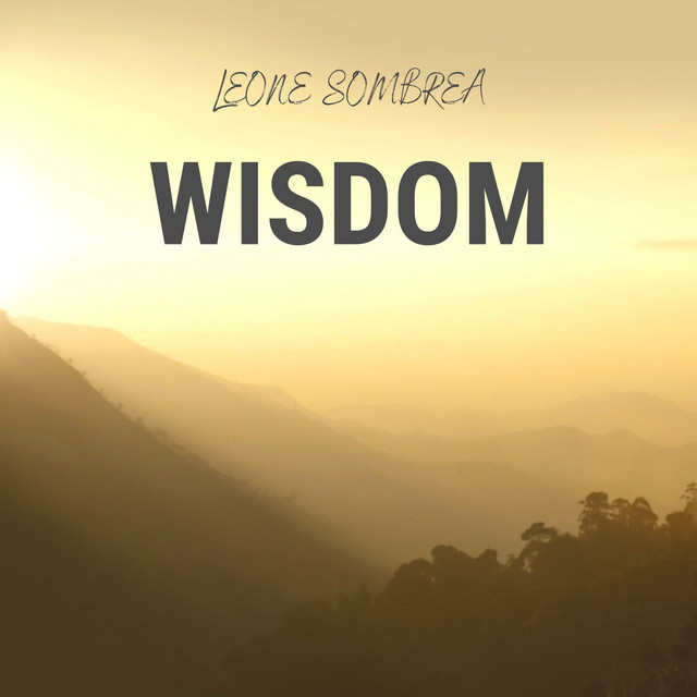 Wisdom - Album by Leone Sombrea | Spotify