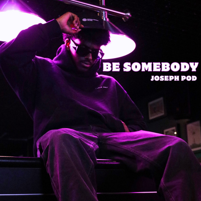 BE SOMEBODY