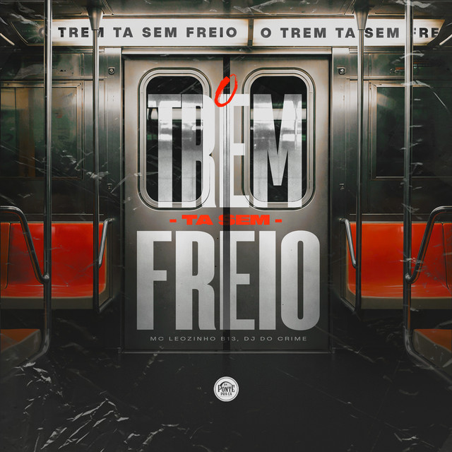 O Trem Ta Sem Freio