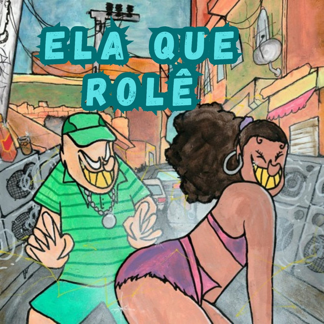 Ela que rolê