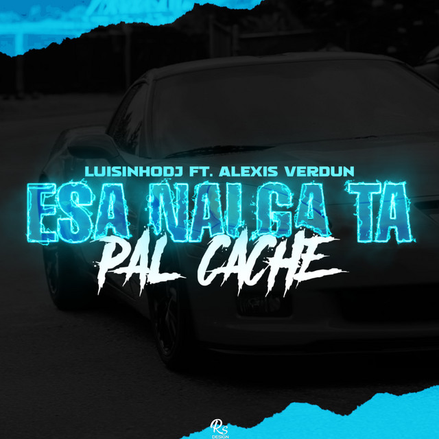 Esa Nalga Ta Pal Cache