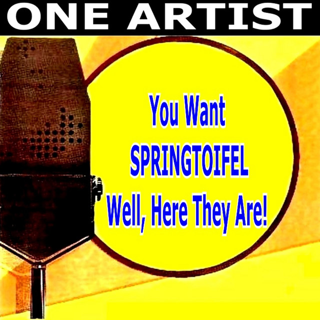 You Want SPRINGTOIFEL Well, Here They Are! cover art