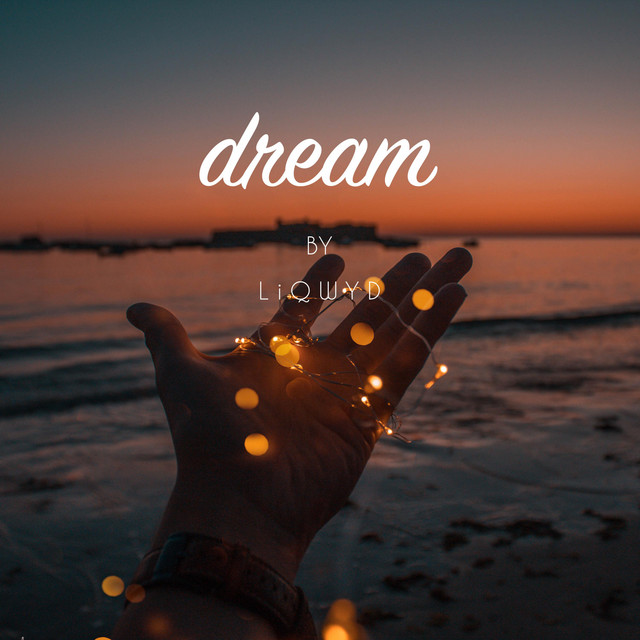 Dream - Single by LiQWYD | Spotify