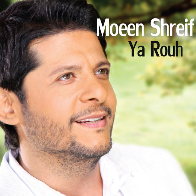 Ya Rouh By Moeen Shreif On Spotify