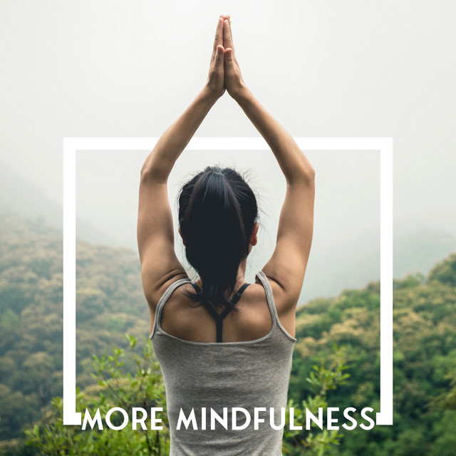 More Mindfulness: Calm New Age Music for Meditation cover art