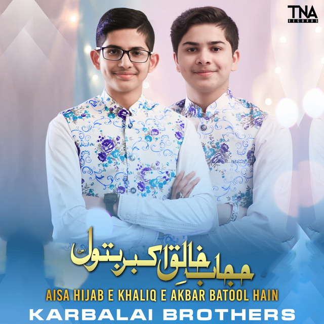 Aisa Hijab E Khaliq E Akbar Batool Hain - Single - Single by Karbalai ...