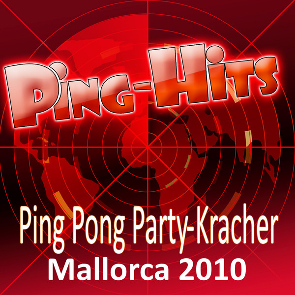 PING -Hits - Ping Pong Party-Kracher Mallorca 2010 cover