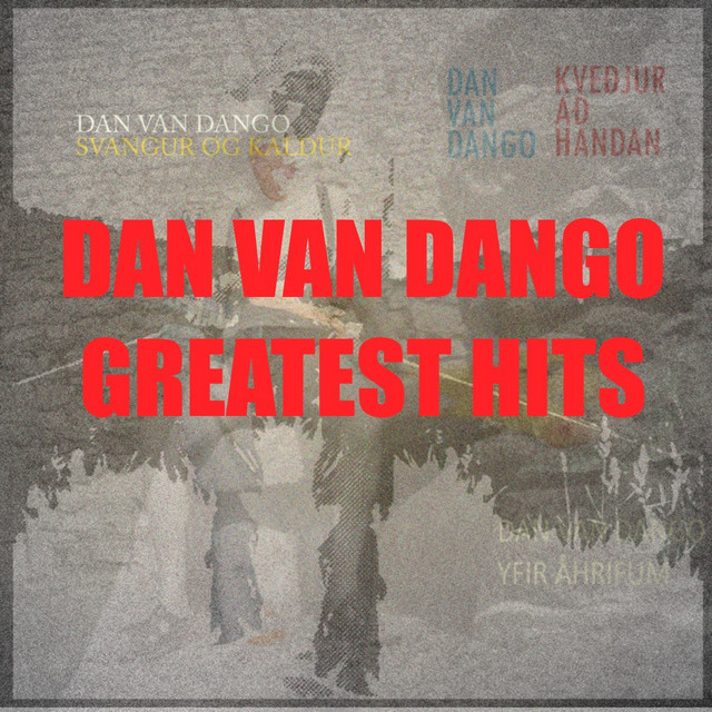 Greatest Hits - Compilation by Dan Van Dango | Spotify