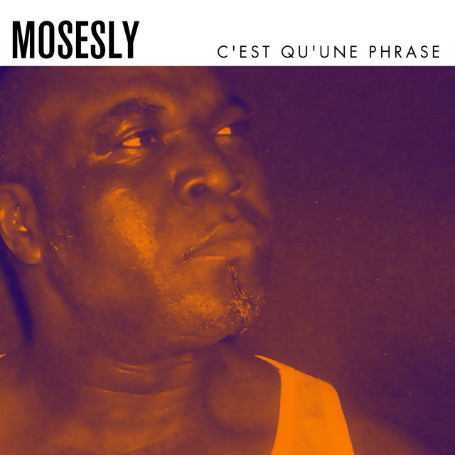 Mosesly – C'est qu'une phrase
